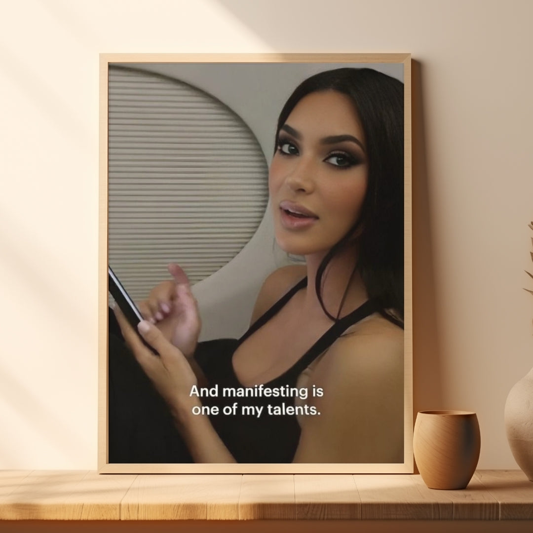 Kim Kardashian Manifestation Print